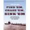 Find 'Em, Chase 'Em, Sink 'Em: The Mysterious Loss of the WWII Submarine USS Gudgeon